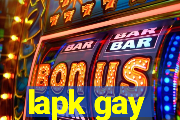 lapk gay